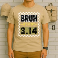 Funny Pi Day Saying Bruh Its Pi Day Math Teacher design T-Shirt
