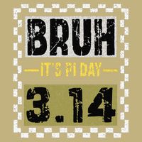 Funny Pi Day Saying Bruh Its Pi Day Math Teacher design T-Shirt