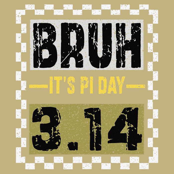 Funny Pi Day Saying Bruh Its Pi Day Math Teacher design T-Shirt