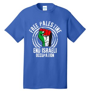 Free Palestine End Israeli Occupation Palestine Flag Graphic Meaningful Gift Tall T-Shirt