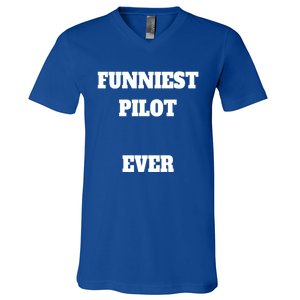 Funniest Pilot Ever Funny Pilot Gift V-Neck T-Shirt