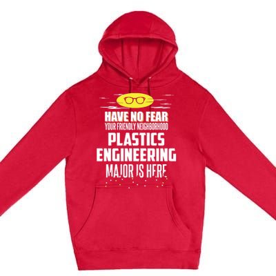 Funny Plastics Engineering Major Gift Have No Fear Meaningful Gift Premium Pullover Hoodie