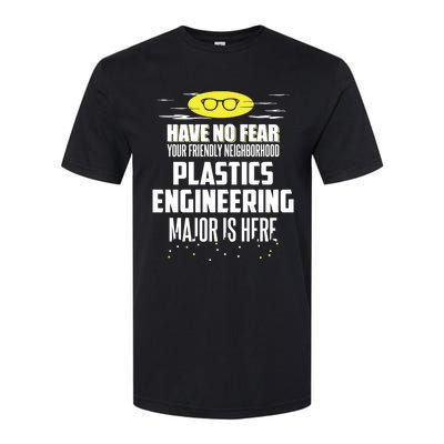 Funny Plastics Engineering Major Gift Have No Fear Meaningful Gift Softstyle® CVC T-Shirt