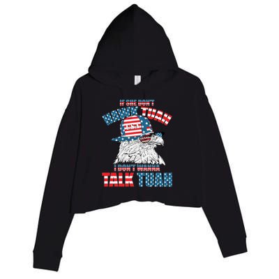 Funny Patriotic Eagle If She Dont Hawk Tuah I Dont Wanna Talk Tuah Crop Fleece Hoodie