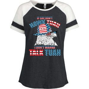 Funny Patriotic Eagle If She Dont Hawk Tuah I Dont Wanna Talk Tuah Enza Ladies Jersey Colorblock Tee