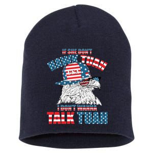 Funny Patriotic Eagle If She Dont Hawk Tuah I Dont Wanna Talk Tuah Short Acrylic Beanie