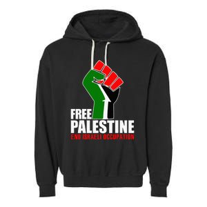 Free Palestine End Israeli Occupation Garment-Dyed Fleece Hoodie