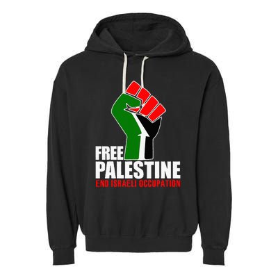 Free Palestine End Israeli Occupation Garment-Dyed Fleece Hoodie