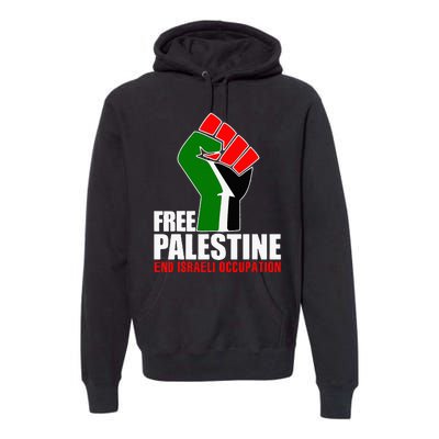 Free Palestine End Israeli Occupation Premium Hoodie