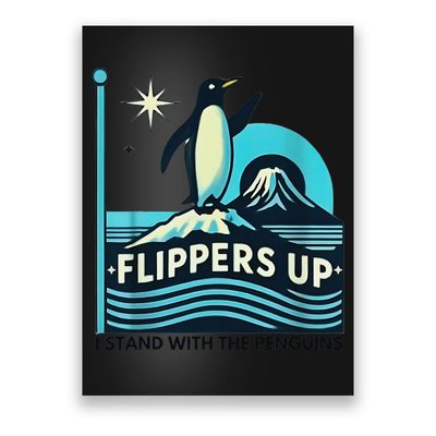 Funny Penguin Flippers Up I Stand With The Penguins Poster