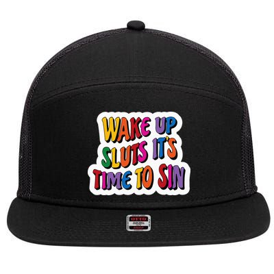 Funny PRIDE Flag Adult Wake up Sluts it's time to Sin 7 Panel Mesh Trucker Snapback Hat