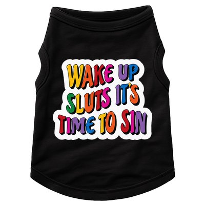Funny PRIDE Flag Adult Wake up Sluts it's time to Sin Doggie Tank