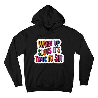 Funny PRIDE Flag Adult Wake up Sluts it's time to Sin Hoodie