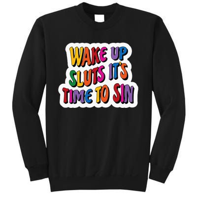 Funny PRIDE Flag Adult Wake up Sluts it's time to Sin Sweatshirt