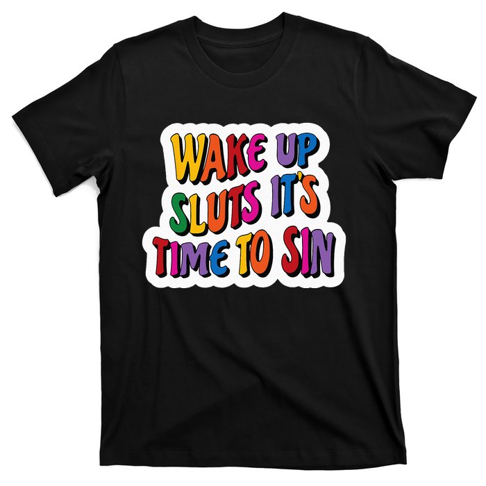 Funny PRIDE Flag Adult Wake up Sluts it's time to Sin T-Shirt