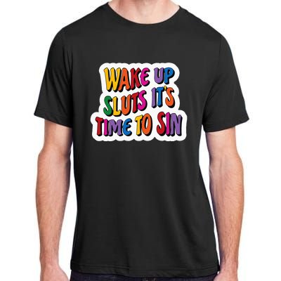 Funny PRIDE Flag Adult Wake up Sluts it's time to Sin Adult ChromaSoft Performance T-Shirt