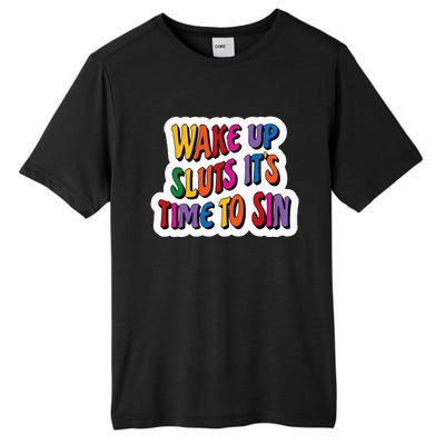 Funny PRIDE Flag Adult Wake up Sluts it's time to Sin Tall Fusion ChromaSoft Performance T-Shirt