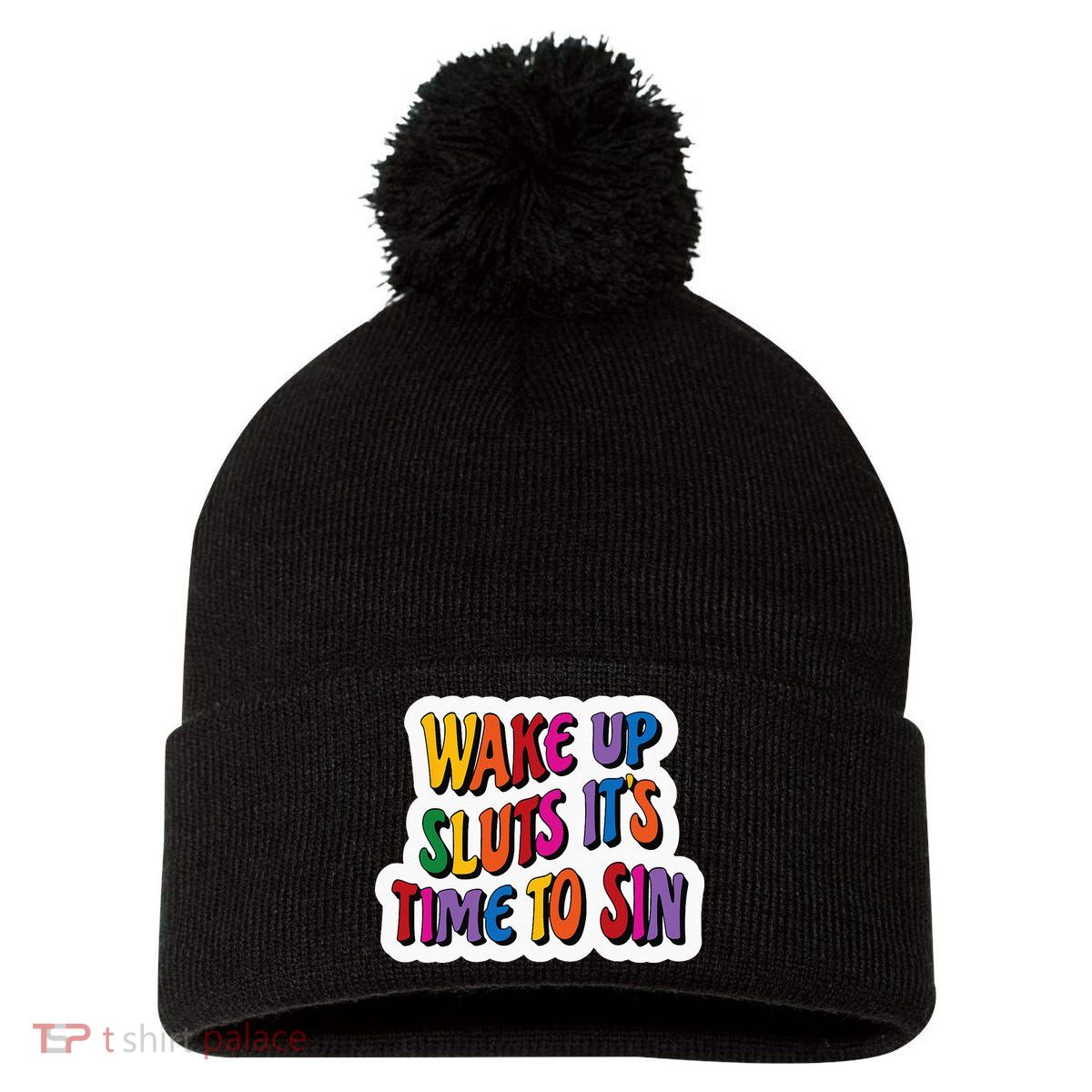 Funny PRIDE Flag Adult Wake up Sluts it's time to Sin Pom Pom 12in Knit Beanie