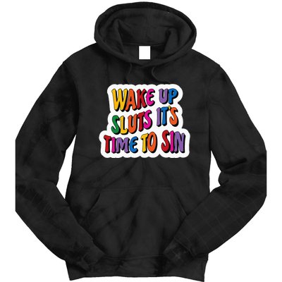 Funny PRIDE Flag Adult Wake up Sluts it's time to Sin Tie Dye Hoodie