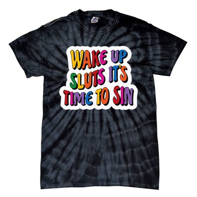 Funny PRIDE Flag Adult Wake up Sluts it's time to Sin Tie-Dye T-Shirt