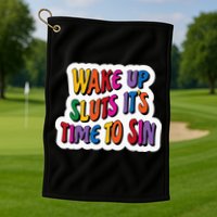 Funny PRIDE Flag Adult Wake up Sluts it's time to Sin Golf Towel