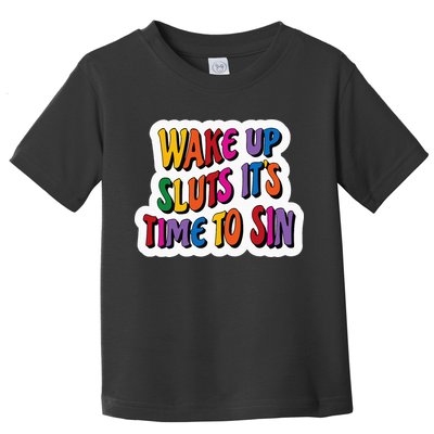 Funny PRIDE Flag Adult Wake up Sluts it's time to Sin Toddler T-Shirt