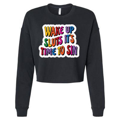 Funny PRIDE Flag Adult Wake up Sluts it's time to Sin Cropped Pullover Crew