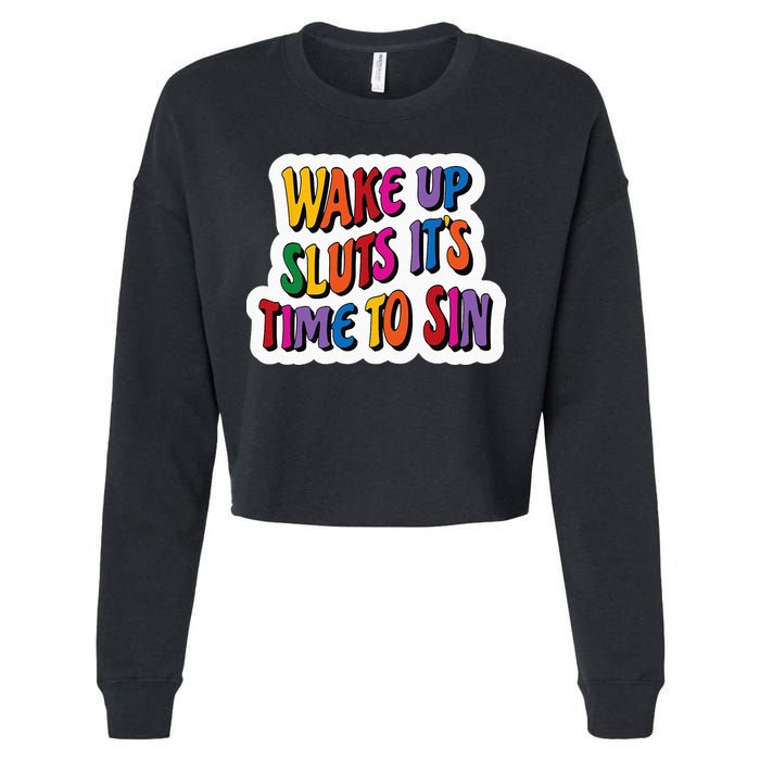 Funny PRIDE Flag Adult Wake up Sluts it's time to Sin Cropped Pullover Crew