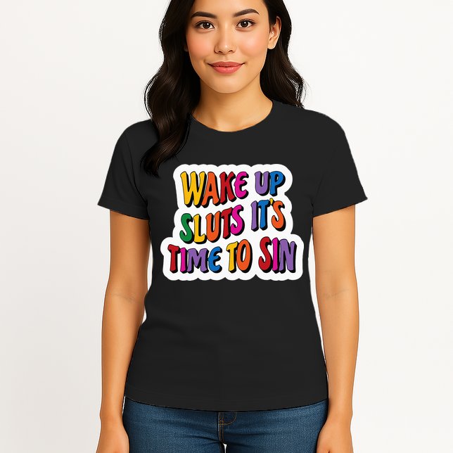 Funny PRIDE Flag Adult Wake up Sluts it's time to Sin Womens T-Shirt
