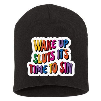Funny PRIDE Flag Adult Wake up Sluts it's time to Sin Short Acrylic Beanie