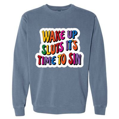 Funny PRIDE Flag Adult Wake up Sluts it's time to Sin Garment-Dyed Sweatshirt