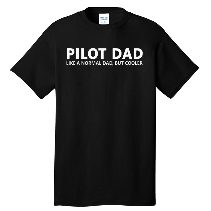 Funny Pilot Father Pilot Dad Tall T-Shirt