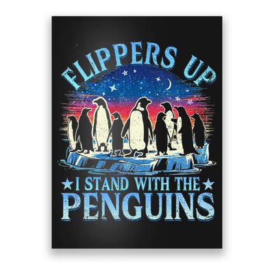 Funny Penguin Flippers Up I Stand With The Penguins Poster