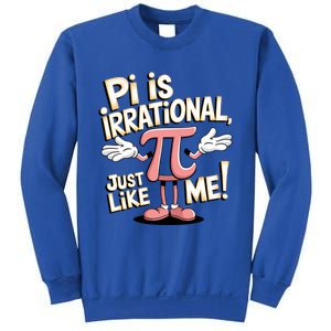 Funny Pi Funny Math Humor Pi Day Pi Is Irrational Funny Gift Sweatshirt