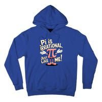 Funny Pi Funny Math Humor Pi Day Pi Is Irrational Funny Gift Tall Hoodie