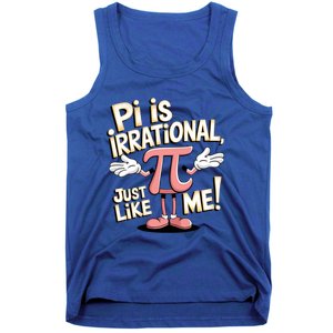 Funny Pi Funny Math Humor Pi Day Pi Is Irrational Funny Gift Tank Top