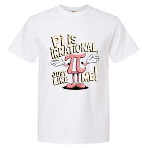 Funny Pi Funny Math Humor Pi Day Pi Is Irrational Funny Gift Garment-Dyed Heavyweight T-Shirt