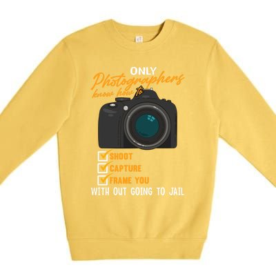 Funny Photographers Funny Photography Cool Gift Premium Crewneck Sweatshirt