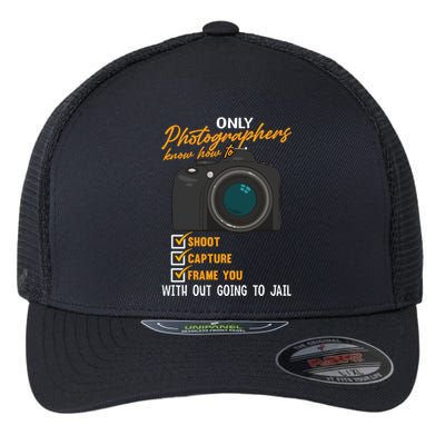 Funny Photographers Funny Photography Cool Gift Flexfit Unipanel Trucker Cap