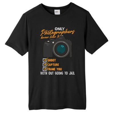 Funny Photographers Funny Photography Cool Gift Tall Fusion ChromaSoft Performance T-Shirt