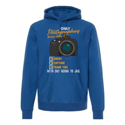 Funny Photographers Funny Photography Cool Gift Premium Hoodie