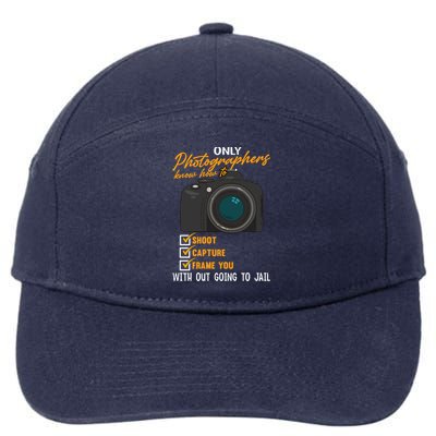 Funny Photographers Funny Photography Cool Gift 7-Panel Snapback Hat