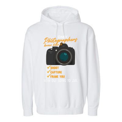 Funny Photographers Funny Photography Cool Gift Garment-Dyed Fleece Hoodie