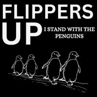 Funny Penguin Flippers Up I Stand With The Penguins Poster
