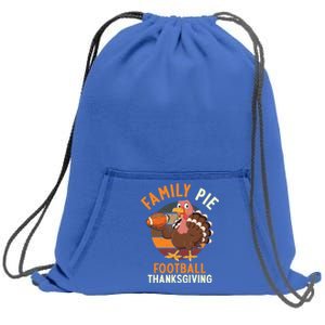 Family Pie Football Thanksgiving Turkey Gift Sweatshirt Cinch Pack Bag