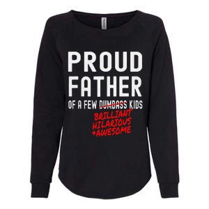 Funny Proud Father Of A Few Brilliant Hilarious Awesome Womens California Wash Sweatshirt