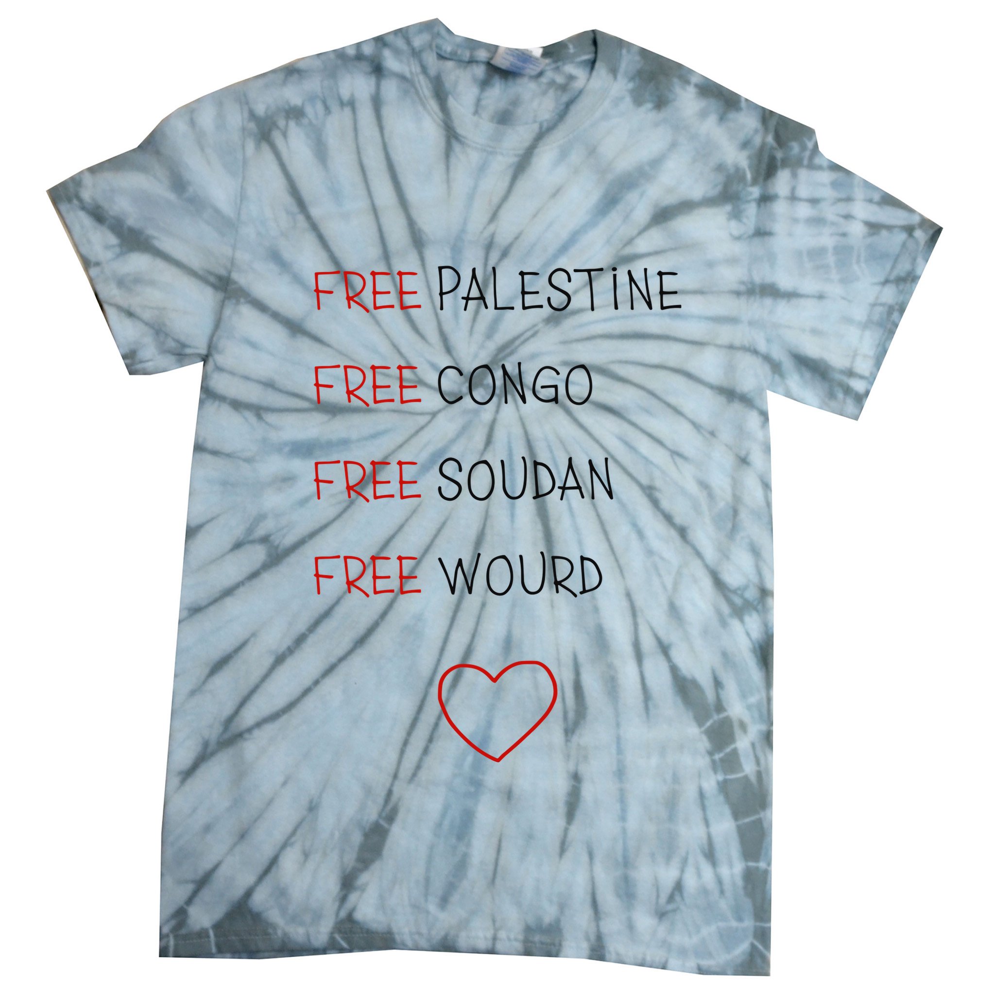 Free Palestine Free Congo Free Soudan Free World Tie-Dye T-Shirt