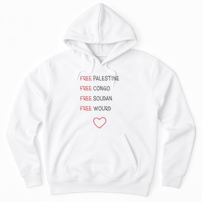 Free Palestine Free Congo Free Soudan Free World Hoodie