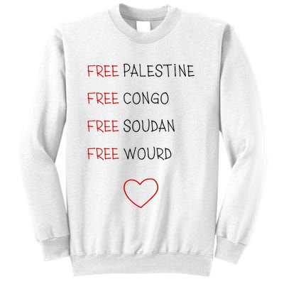 Free Palestine Free Congo Free Soudan Free World Sweatshirt