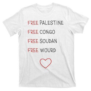 Free Palestine Free Congo Free Soudan Free World T-Shirt